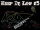 Keep It Low 05