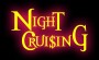 NIGHT CRUISING
