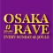 OSAKA RAVE