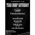 TEAR DROP SATURDAY
