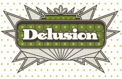 DELUSION