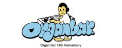 Organ bar -14th Anniversary! -11/19(thu)?11/22(sun)