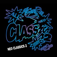 NEO CLASSICS 2